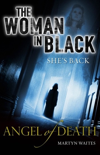 Martyn Waites - The Woman in Black: Angel of Death.