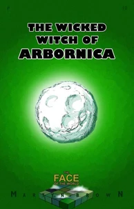 The Wicked Witch of Arbornica