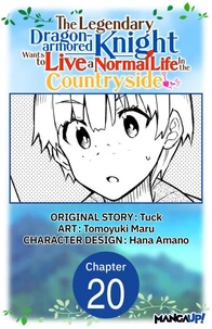 The Legendary Dragon-armored Knight Wants to Live a Normal Life In the Countryside #020