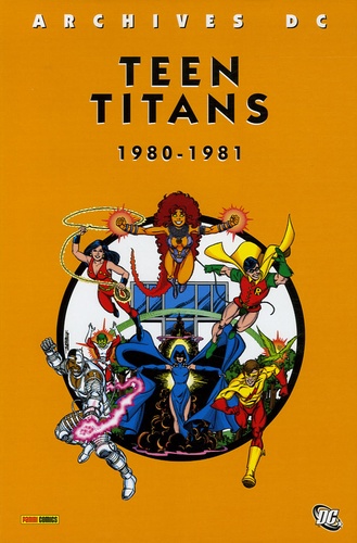 Marv Wolfman et George Pérez - New Teen Titans  : 1980-1981.