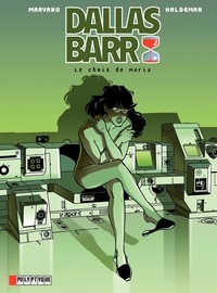  Marvano et Joe Haldeman - Dallas Barr Tome 2 : Le choix de Maria.