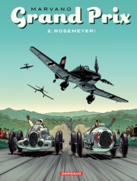  Marvano - Grand Prix Tome 2 : Rosemeyer !.