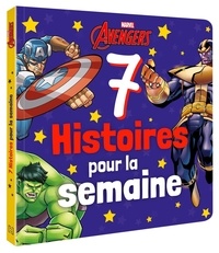  Marvel - Avengers - 7 Histoires pour la semaine.