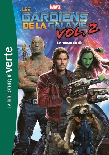  Marvel - Bibliothèque Marvel Tome 16 : Les Gardiens de la Galaxie, vol. 2 - Le roman du film.