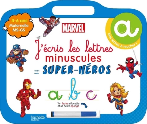 J'écris les lettres minuscules avec mes super-héros. Maternelle MS-GS. Avec un feutre effaçable et sa petite éponge