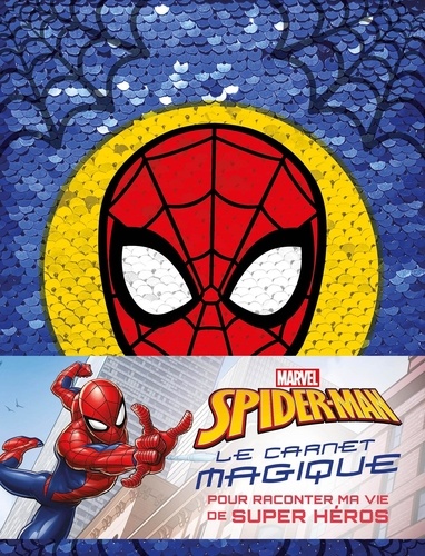  Marvel et  Amstramgram - Le carnet magique Spider-man, pour raconter ma vie de super héros - Avec sequins réversibles.