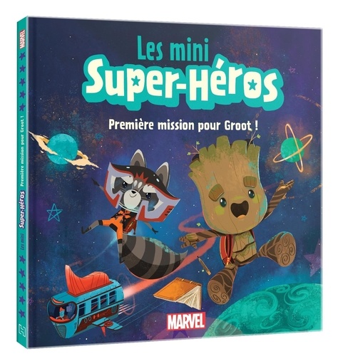 Les mini Super-Héros  Première mission pour Groot