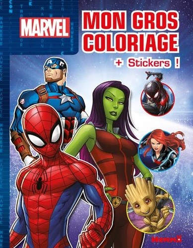 Mon gros coloriage Spider-Man, Gamora, Captain America. Avec des stickers