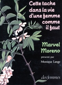 Marvel Moreno - Cette tache dans la vie d'une femme comme il faut.
