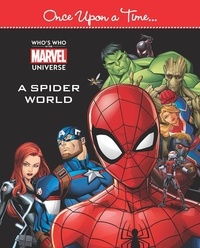 Marvel - Once Upon A Time, Who's Who Universs, A Spider World - Le monde de l'Homme Araignée.