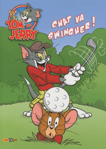  Marvel Panini France - Tom & Jerry Tome 5 : Chat va swinguer !.