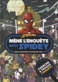  Marvel et Marco D'Alfonso - Spider-Man  : Mène l'enquête avec Spidey - Résous un mystère à travers New York !.