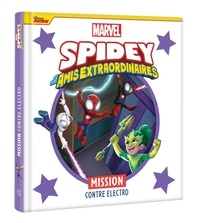  Marvel et  Disney Junior - Spidey et ses amis extraordinaires  : Mission contre Electro.