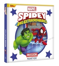  Marvel - Spidey et ses amis extraordinaires  : Mission Magnétique.