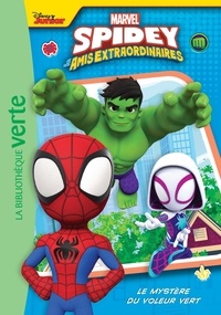  Marvel - Spidey et ses amis extraordinaires Tome 4 : Le mystère du voleur vert.