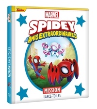  Marvel - Spidey et ses amis extraordinaires - Mission Lance-toiles.