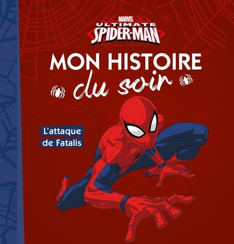  Marvel - Ultimate Spiderman - L'attaque de Fatalis.