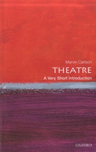 Marvin A. Carlson - Theatre - A Very Short Introduction.