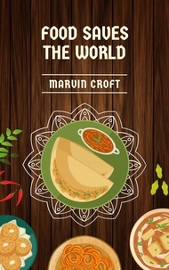  Marvin Croft - Food Saves the World.