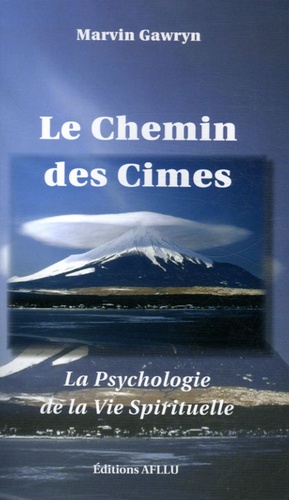 Marvin Gawryn - Le Chemin des Cimes - La Psychologie de la Vie spirituelle.