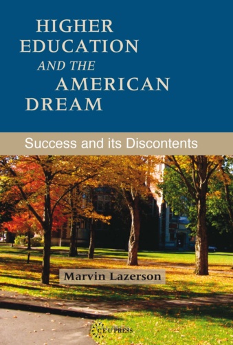 Higher Education and the American Dream. Success and its Discontent