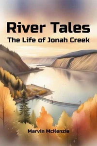River Tales: The Life of Jonah Creek