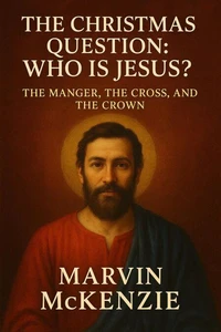 The Christmas Question: Who Is Jesus?