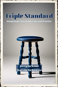 Triple Standard: Integrity of Church Doctrine and Practice