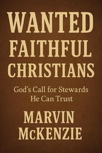 Wanted: Faithful Christians