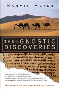 Marvin W. Meyer - The Gnostic Discoveries - The Impact of the Nag Hammadi Library.