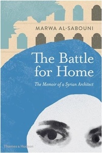 Marwa Al-Sabouni - The battle for home - An architect in Syria.