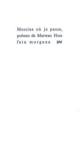 Marwan Hoss - Messine Ou Je Passe.