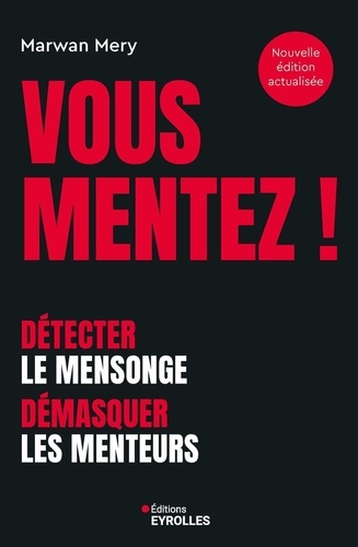 vous-mentez-d-tecter-le-mensonge-d-masquer-de-marwan-mery
