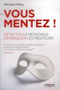 Vous mentez! - Détecter le mensonge et démasquer les menteurs.pdf