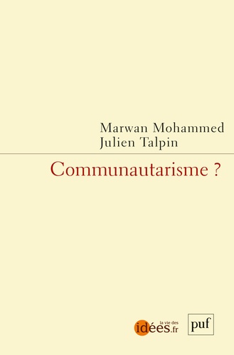 Marwan Mohammed et Julien Talpin - Communautarisme ?.