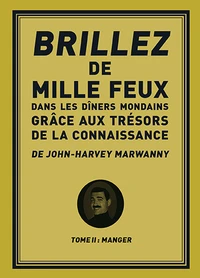 Brillez de 1000 feux dans les diners mondains grâce aux trésors de la connaissance