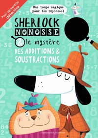 Sherlock Nonosse et le mystère des additions & soustractions