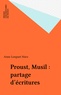 Marx Longuet - Proust, Musil - Partage d'écritures.