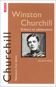 Winston Churchill. Enfance Et Adolescence