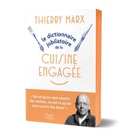 Le dictionnaire jubilatoire de la cuisine engagée