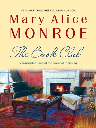 Mary Alice Monroe - The Book Club.