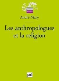 Les anthropologues et la religion