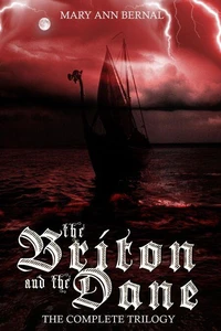 The Briton and the Dane:  The Complete Trilogy