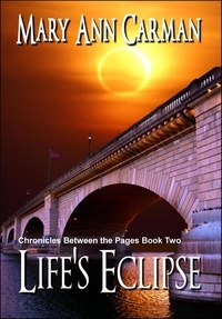  Mary Ann Carman - Life's Eclipse - Chronicles Between the Pages, #2.