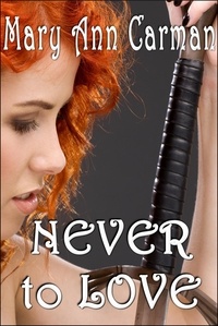  Mary Ann Carman - Never to Love - Clan Hewit Trilogy, #1.