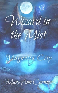 Wizard in the Mist - Magnolia City