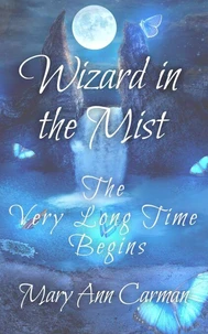 Wizard in the Mist - The Very Long Time Begins