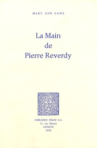 Mary Ann Caws - La Main de Pierre Reverdy.