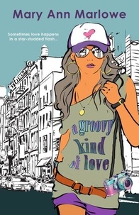 Téléchargement de livre en ligne gratuit A Groovy Kind of Love - Flirting With Fame, #2 MOBI CHM par Mary Ann Marlowe (French Edition) 9798230406594