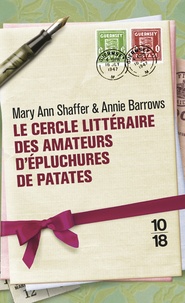 Mary Ann Shaffer et Annie Barrows - Le Cercle littéraire des amateurs d'épluchures de patates.